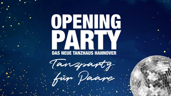 Opening Party - Tanzparty für Erwachsene